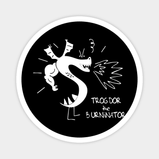 Trogdors The Burninator Magnet